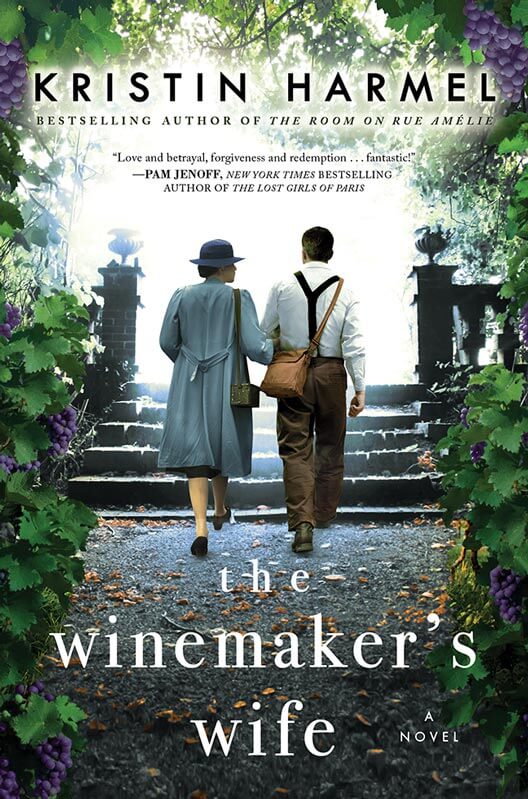 Book Cover "the winemaker's wife" by Kristen Harmel, New York Times Bestselling Author